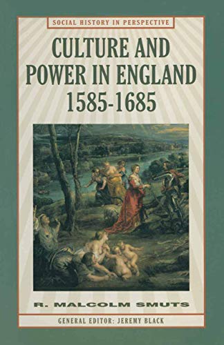 Culture and Power in England, 1585-1685 (Social History in Perspective)