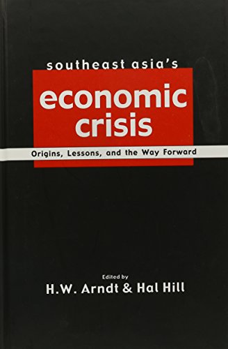 Southeast Asia's Economic Crisis: Origins, Lessons and the Way Forward