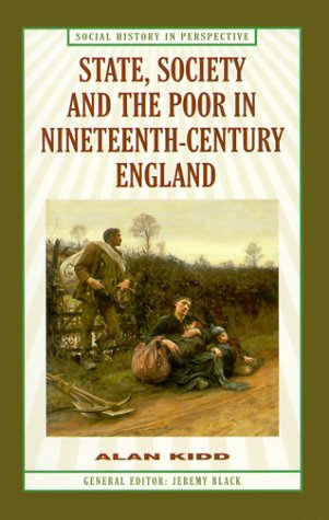 9780312223632: State, Society and the Poor in Nineteenth-Century England (Social History in Perspective)