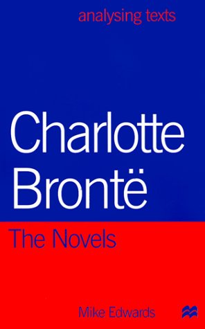 9780312223649: Charlotte Bronte: The Novels (Analysing Texts)