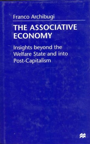 Stock image for The Associative Economy: Insights beyond the Welfare State and into Post-Capitalism for sale by Bookmonger.Ltd