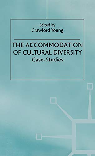 The Accommodation of Cultural Diversity: Case Studies