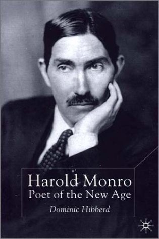 Harold Monro: Poet of the New Age (9780312224219) by Dominic Hibberd