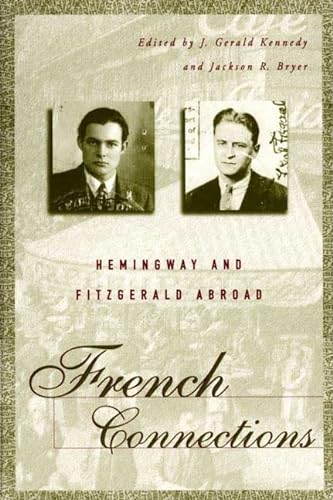 9780312224509: French Connections: Hemingway and Fitzgerald Abroad