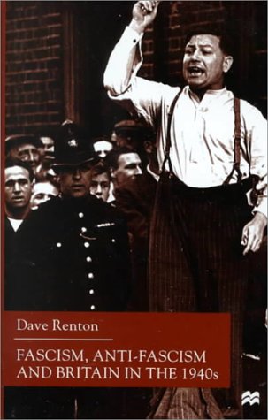 Beispielbild fr Fascism, Anti-Fascism and Britain in the 1940s zum Verkauf von Books From California