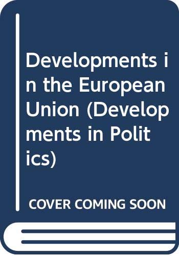 Imagen de archivo de Developments in the European Union (Developments in Politics) a la venta por Cheryl's Books