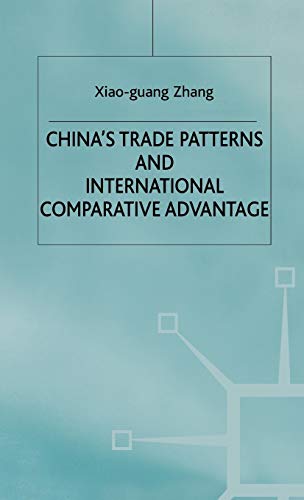 Stock image for China's Trade Patterns and International Comparative Advantage (Studies in the Modern Chinese Economy) for sale by Ergodebooks