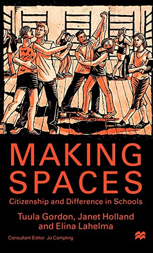 9780312226190: Making Spaces: Citizenship and Difference in Schools