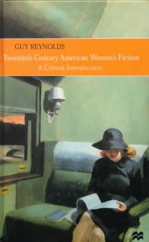 Imagen de archivo de Twentieth-Century American Women's Fiction A Critical Introduction a la venta por Michener & Rutledge Booksellers, Inc.