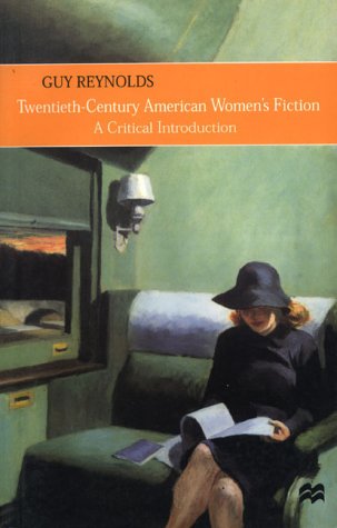 Imagen de archivo de Twentieth-Century American Women's Fiction: A Critical Introduction a la venta por HPB-Red