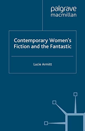 9780312226664: Contemporary Women's Fiction and the Fantastic