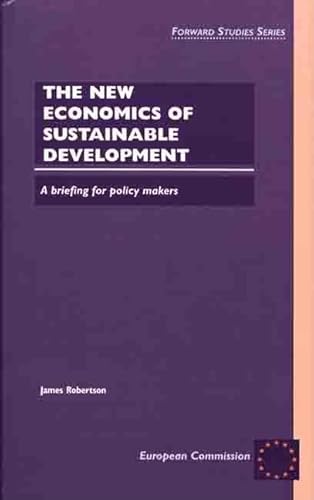 Beispielbild fr The New Economics of Sustainable Development: A Briefing for Policy Makers (Forward Studies) zum Verkauf von Anybook.com