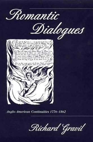 Stock image for Romantic Dialogues Anglo-American Continuities, 1776-1862 for sale by Harry Alter