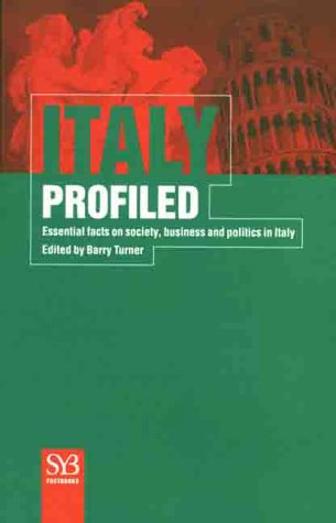 Stock image for Italy Profiled : Essential Facts on Society, Business and Plitics in Italy for sale by Better World Books