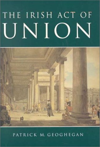 9780312227289: The Irish Act of Union: A Study in High Politics, 1798-1801