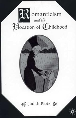 9780312227357: Romanticism and the Vocation of Childhood