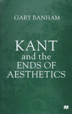 Kant and the Ends of Aesthetics (9780312227487) by [???]