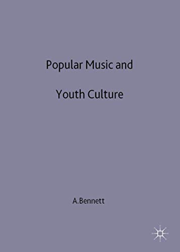 Popular Music and Youth Culture: Music, Identity and Place (9780312227531) by Andy Bennett