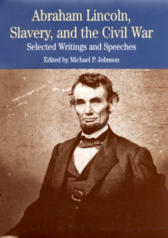 Beispielbild fr Lincoln, Slavery and the Civil War : Selected Writings and Speeches zum Verkauf von Better World Books