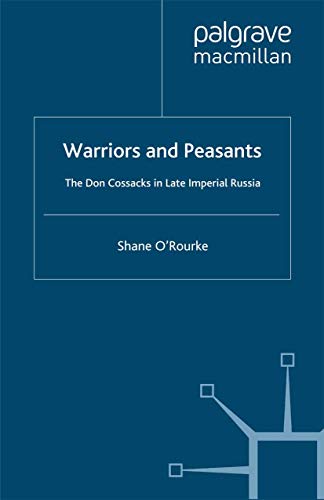 9780312227746: Warriors and Peasants: The Don Cossacks in Late Imperial Russia