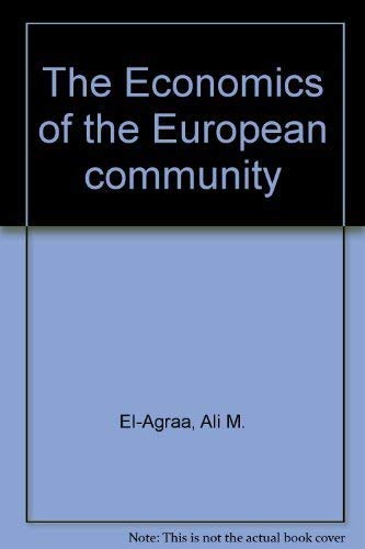 Stock image for The Economics of the European community El-Agraa, Ali M. for sale by Broad Street Books