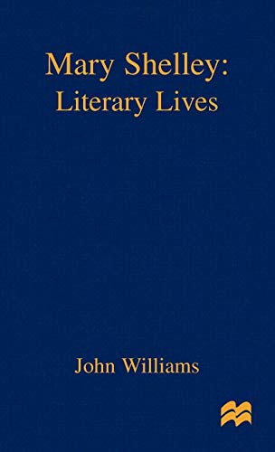 9780312228323: Mary Shelley: A Literary Life