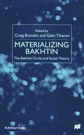 Imagen de archivo de Materializing Bakhtin: The Bakhtin Circle and Social Theory (St. Antonys) a la venta por Solr Books