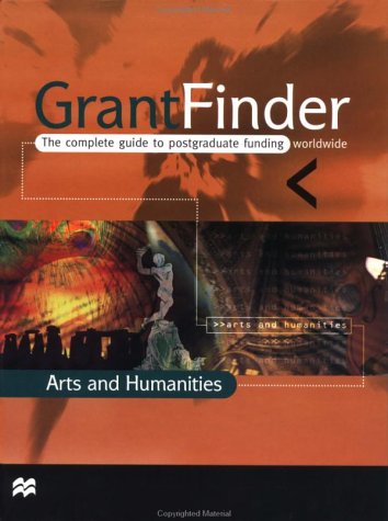 9780312228934: Grantfinder: the Complete Guide To Postgraduate Funding - Arts and Humanities (Grant Finder Guides: The Complete Guide to Postgraduating Funding)