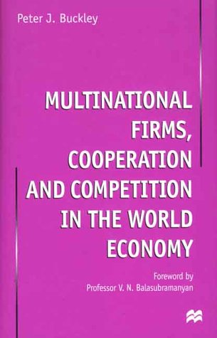 9780312229009: Multinational Firms, Cooperation and Competition in the World Economy