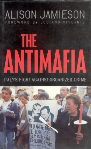 9780312229115: The Antimafia: Italy's Fight Against Organized Crime