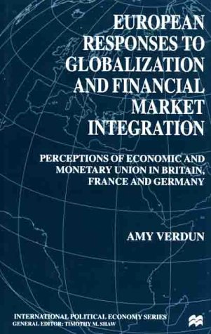Beispielbild fr European Responses to Globalization and Financial Market Integration (International Political Economy Series) [Hardcover] zum Verkauf von The Book Spot