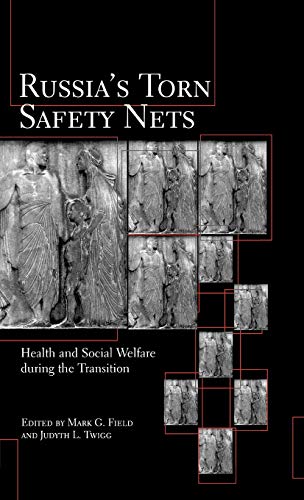 Stock image for Russia's Torn Safety Nets: Health and Social Welfare During the Transition for sale by Ergodebooks