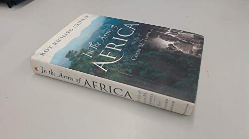 Stock image for In the Arms of Africa: The Life of Colin M. Turnbull for sale by BooksRun
