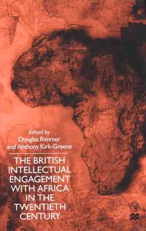 Stock image for The British Intellectual Engagement With Africa in the Twentieth Century for sale by Michener & Rutledge Booksellers, Inc.
