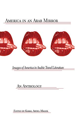 Stock image for America in an Arab Mirror : Images of America in Arabic Travel Literature - An Anthology for sale by Better World Books