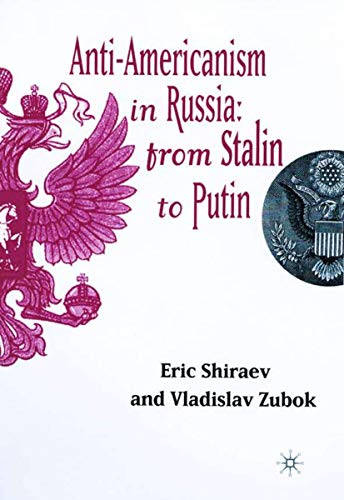 Imagen de archivo de Anti-Americanism in Russia: From Stalin to Putin a la venta por Housing Works Online Bookstore