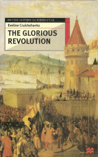 The Glorious Revolution (British History in Perspective) - Eveline Cruickshanks