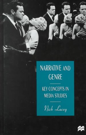 9780312230128: Narrative and Genre: Key Concepts in Media Studies