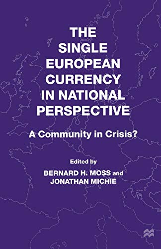 Stock image for The Single European Currency in National Perspective: A Community in Crisis? for sale by Chiron Media