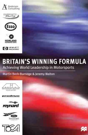 Beispielbild fr Britain's Winning Formula: Achieving World Leadership in Motorsports zum Verkauf von Book Bear