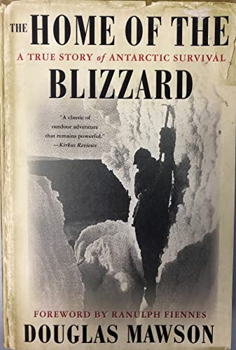 Beispielbild fr The Home of the Blizzard: A True Story of Antarctic Survival zum Verkauf von Irish Booksellers