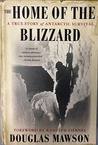 Imagen de archivo de The Home of the Blizzard: A True Story of Antarctic Survival a la venta por ThriftBooks-Dallas