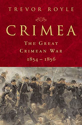 9780312230791: Crimea: The Great Crimean War, 1854-1856