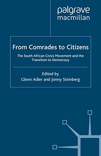 From Comrades to Citizens: The South African Civics Movement and the Transition to Democracy (Int...