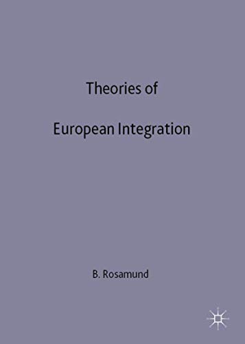 9780312231200: Theories of European Integration