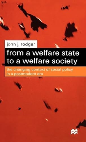 From A Welfare State To A Welfare Society: The Changing Context of Social Policy in a Postmodern Era