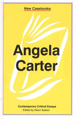 9780312231408: Angela Carter (New Casebooks)