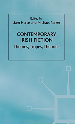 9780312231644: Contemporary Irish Fiction: Themes, Tropes, Theories