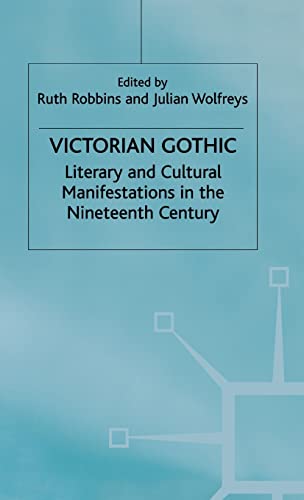 9780312231699: Victorian Gothic: Literary and Cultural Manifestations in the Nineteenth Century