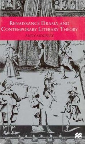 Imagen de archivo de Renaissance Drama and Contemporary Literary Theory a la venta por Bluestocking Books